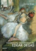 Wiederholung und Experiment Edgar Degas