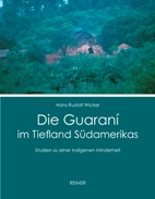 Die Guaraní im Tiefland Südamerikas