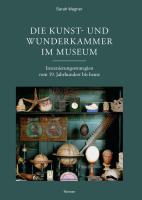 Die Kunst- und Wunderkammer im Museum