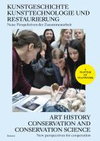 Kunstgeschichte, Kunsttechnologie und Restaurierung - Art History, Conservation and Conservation Science